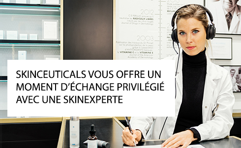 SKINCEUTICALS VOUS OFFRE UN MOMENT D’ÉCHANGE PRIVILÉGIÉ AVEC UNE SKINEXPERTE